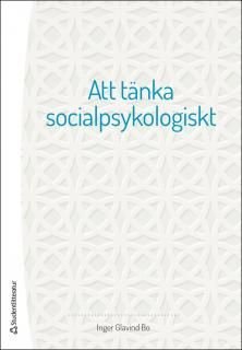 Att tänka socialpsykologiskt, ISBN: 9789144097251