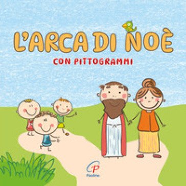 L'Arca di Noè con pittogrammi. Ediz. a colori