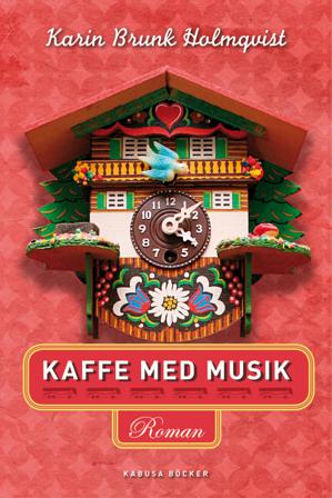 Kaffe med musik - Bok av Karin Brunk Holmqvist - Pocket