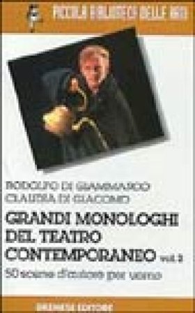 Grandi monologhi del teatro contemporaneo. Vol. 2: Uomo Rodolfo Di Giammarco