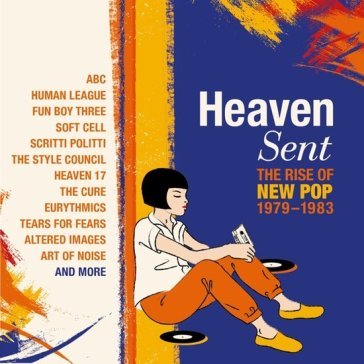 Heaven sent - the rise of new pop 1979-1 AA.VV. Artisti Vari