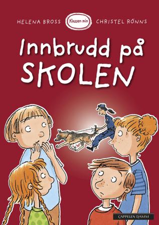 Innbrudd på skolen - Bok av Helena Bross - Hardback