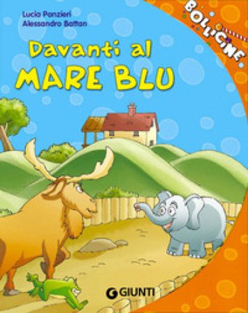 Davanti al mare blu. Ediz. illustrata Lucia Panzieri