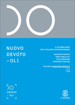 Nuovo Devoto-Oli. Il vocabolario dell'italiano contemporaneo 2025. Con e-book. Con espansione online Giacomo Devoto