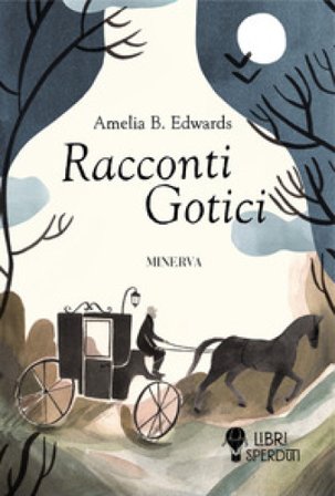 Racconti gotici Amelia B. Edwards
