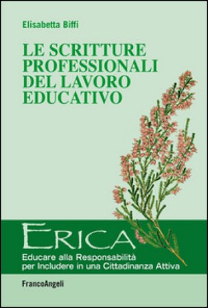 Le scritture professionali del lavoro educativo Elisabetta Biffi