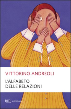 L'alfabeto delle relazioni Vittorino Andreoli