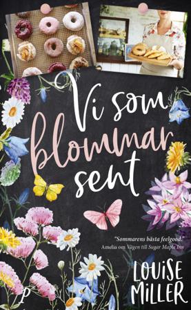 Vi som blommar sent - Bok av Louise Miller - Pocket
