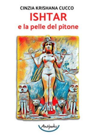 Ishtar e la pelle del pitone Cinzia Krishana Cucco