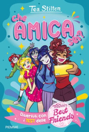 Che amica sei? Divertiti con i test delle Best Friends Tea Stilton