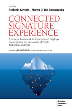 Connected signature experience. A strategic framework for customer and employee engagement at the intersection of people, technology, and data 