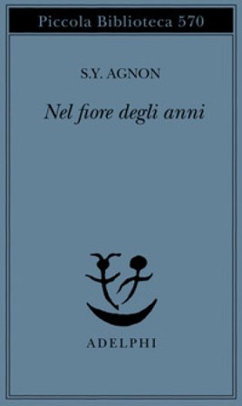 Nel fiore degli anni Yosef Agnon Shemuel