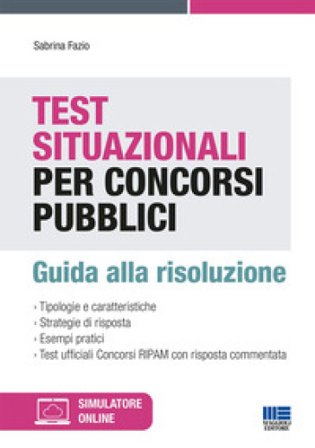 Test situazionali per concorsi pubblici. Guida alla risoluzione Sabrina Fazio