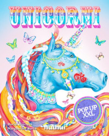Unicorni pop up XXL. Ediz. a colori David Hawcock
