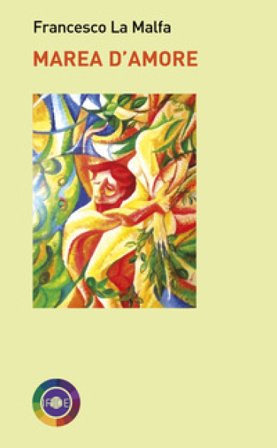 Marea d'amore Francesco La Malfa