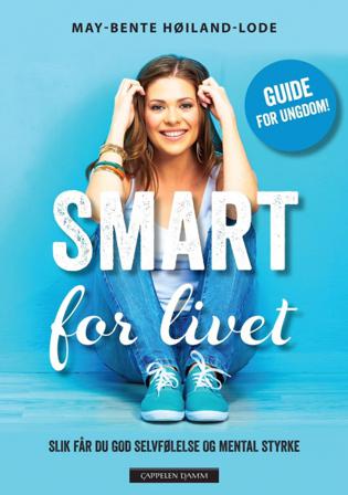 Smart for livet - Bok av May-Bente Høiland-Lode - Paperback