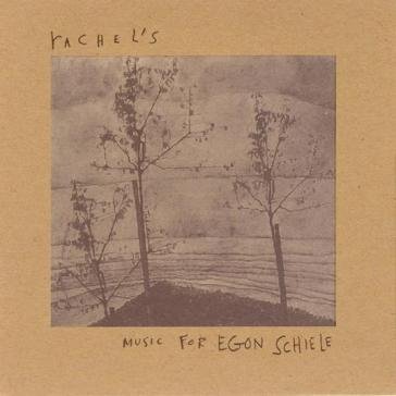 Music for egon schiele (30th anniversary RACHEL S