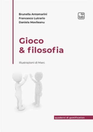 Gioco & filosofia Brunella Antomarini