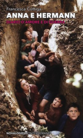 Anna e Hermann. Diario d'amore e di guerra Francesca Cottiga