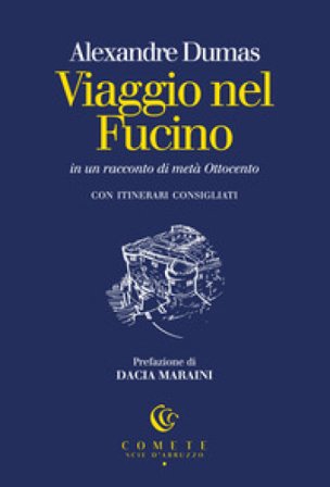 Viaggio nel Fucino in un racconto di metà Ottocento Alexandre Dumas