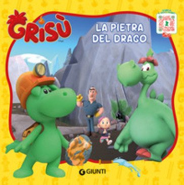 La pietra del drago. Grisù. Ediz. illustrata