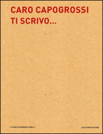 Caro Capogrossi ti scrivo...