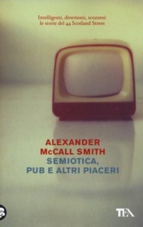 Semiotica, pub e altri piaceri Alexander McCall Smith