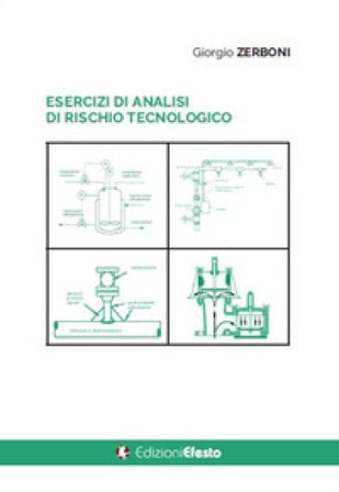 Esercizi di analisi di rischio tecnologico Giorgio Zerboni