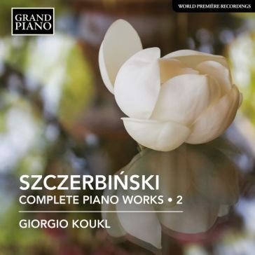Complete piano works vol.2 Koukl Giorgio Pf