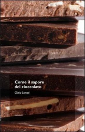 Come il sapore del cioccolato Clizia Lonati