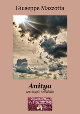 Anitya. un viaggio nell'aldilà Giuseppe Mazzotta