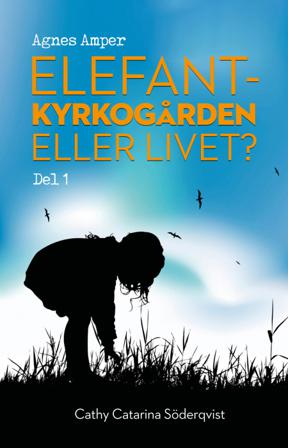Elefantkyrkogården eller livet? - Bok av Cathy Catarina Söderqvist - Danskt band
