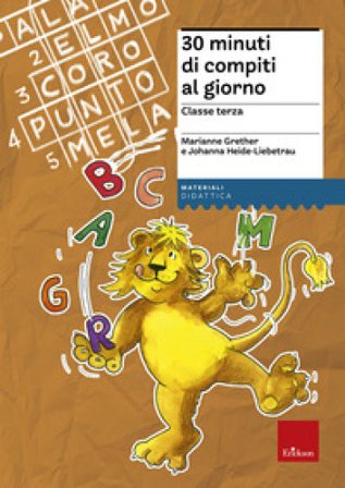 30 minuti di compiti al giorno. Per la classe terza Marianne Grether