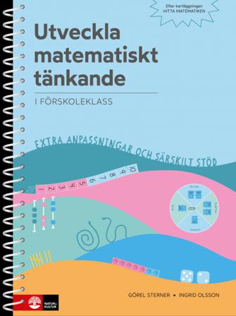 Utveckla matematiskt tänkande : - i förskoleklass - Bok av Görel Sterner & Ingrid Olsson - Spiralbunden