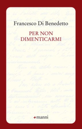 Per non dimenticarmi Francesco Di Benedetto