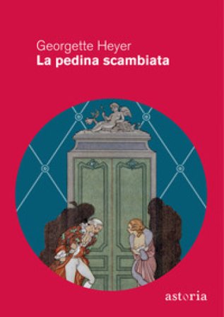 La pedina scambiata Georgette Heyer