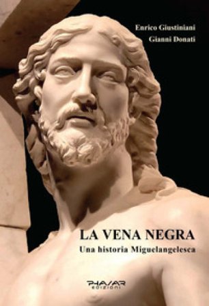 La vena negra. Una historia miguelangelesca Enrico Giustiniani