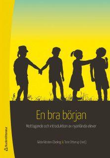En bra början : - mottagande och introduktion av nyanlända elever