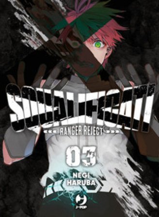 Squalificati. Ranger reject. Vol. 3 Negi Haruba