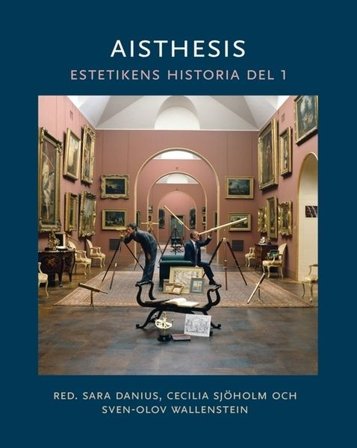 Aisthesis : estetikens historia D.1, ISBN: 9789172350908