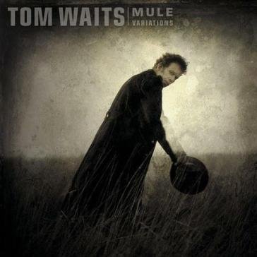 Mule variations (remastered) Tom Waits