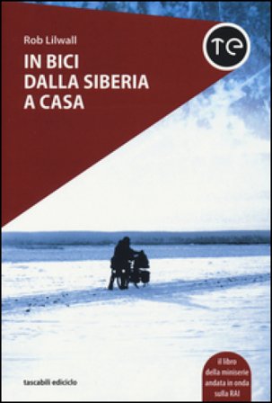 In bici dalla Siberia a casa Rob Lilwall