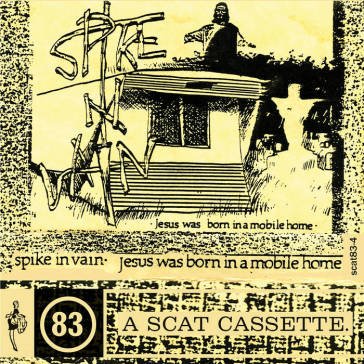 Jesus was born in a mobile home (expande SPIKE IN VAIN