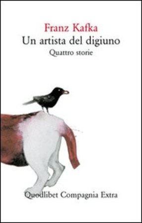 Un artista del digiuno. Quattro storie Franz Kafka