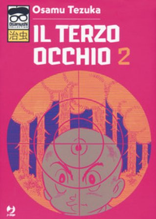 Il terzo occhio. Vol. 2 Osamu Tezuka