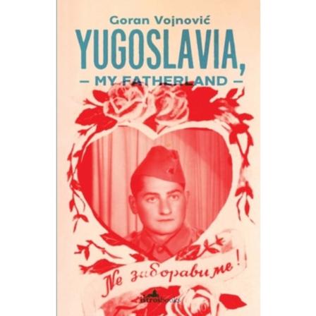 Yugoslavia, My Fatherland (häftad, eng)