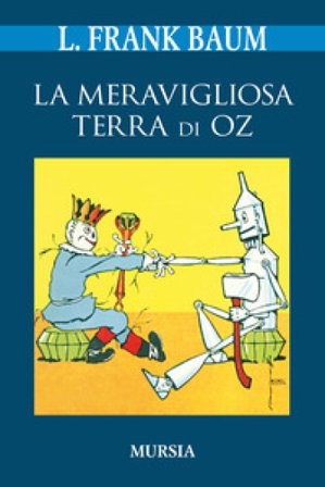La meravigliosa terra di Oz Lyman Frank Baum