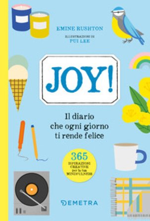 Joy! Il diario che ogni giorno ti rende felice Eminé Rushton