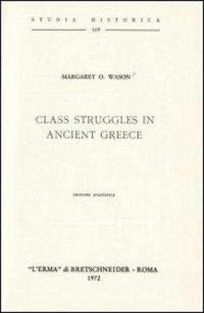 Class struggles in ancient Greece (1947) M. O. Wason