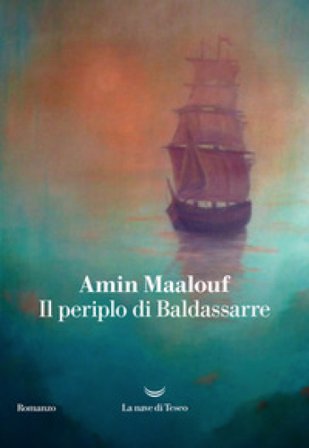 Il periplo di Baldassarre Amin Maalouf